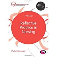 Reflective Practice in Nursing (Transforming Nursing Practice Series)